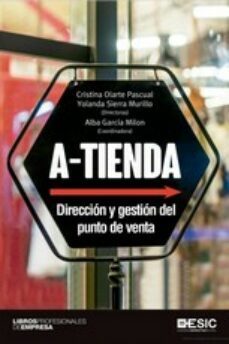 a-tienda: direccion y gestion del punto de venta-9788418415067