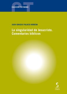 la singularidad de jesucristo. comentarios biblicos-juan ignacio palacio morena-9788418433467
