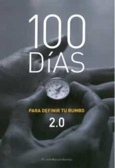 100 dias para definir tu rumbo 2.0-jose manuel martinez-9788418496967