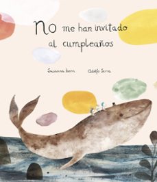 no me han invitado al cumpleaños-susanna isern-adolfo serra-9788418599767