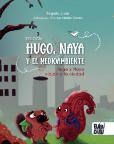hugo y naya viajan a la ciudad (ebook)-begoña lison-9788418649967