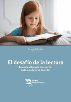 el desafio de la lectura. educacion literaria y formacion lectora de futuros docentes-9788418656767