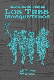 los tres mosqueteros-alexandre dumas-9788419087867