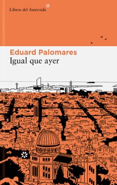 igual que ayer (serie jordi viassolo 2)-eduard palomares-9788419089267