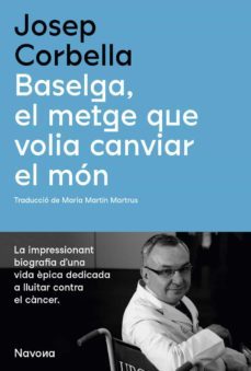 baselga, el metge que volia canviar el mon-9788419179067