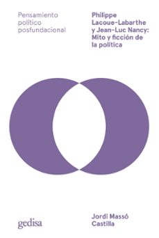philippe lacoue-labarthe y jean-luc nancy: mito y ficcion de la politica-jordi maso-9788419406767