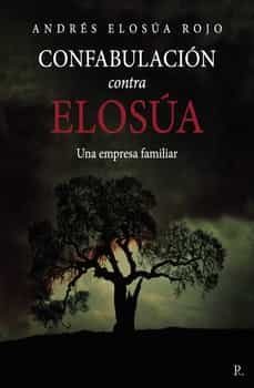 confabulacion contra elosua-andres elosua rojo-9788419429667