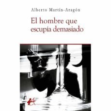 el hombre que escupia demasiado-alberto martin aragon-9788419439567