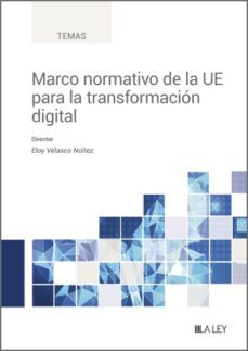 marco normativo de la ue para la transformacion digital-eloy velasco nuñez-9788419446367