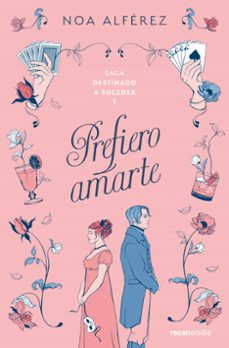 prefiero amarte (destinado a suceder 1)-noa alferez-9788419498267