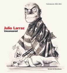 julio larraz uncensored-kosme de barañano-9788419539267