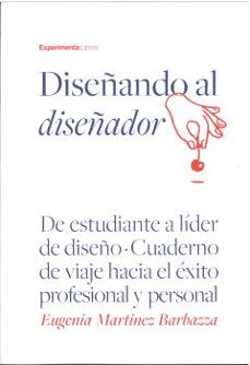diseñando al diseñador-eugenia martinez barbazza-9788419555267
