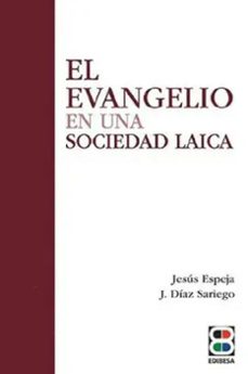 el evangelio en una sociedad laica-jesus espeja-jesus diaz sariego-9788419640567