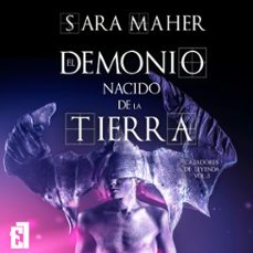 el demonio nacido de la tierra (audiolibro)-sara maher-9788419660367