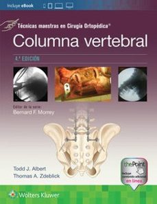 tecnicas maestras en cirugia ortopedica: columna vertebral-todd j. albert-thomas a. zdeblick-9788419663467