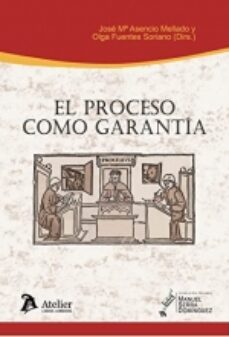 proceso como garantía-jose mª asensio mellado-9788419773067