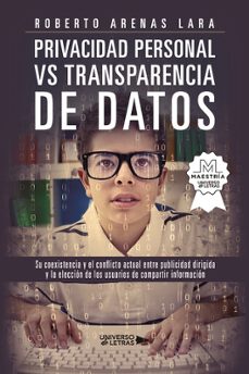 privacidad personal vs. transparencia de datos-roberto arenas lara-9788419775467