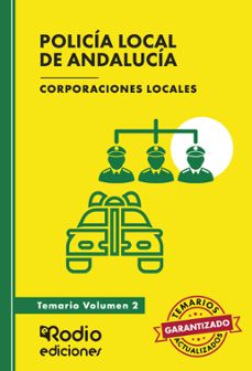policia local de andalucia. corporaciones locales. temario. volum en 2-ediciones rodio-9788419922267