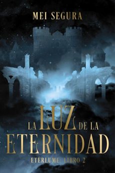 la luz de la eternidad (ebook)-mei segura-9788419988867