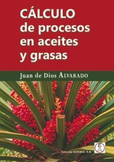 calculo de procesos en aceites y grasas-juan de dios alvarado-9788420013367