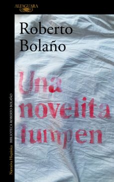 una novelita lumpen-roberto bolaño-9788420431567