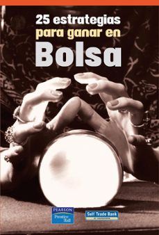 25 estrategias para ganar en bolsa-alicia jimenez de la riva-felipe mesia martinez-puy carazo abad-9788420550367