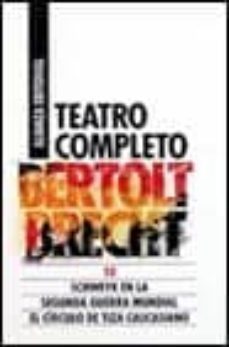teatro completo: schweyc en la segunda guerra mundial; el circulo de tiza caucasiano-bertolt brecht-9788420608167