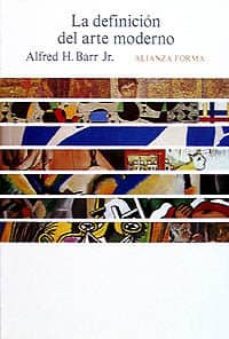la definicion del arte moderno-alfred h. barr-9788420670867