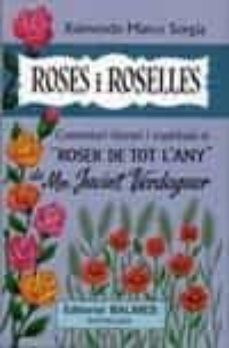 roses i roselles. comentari literari i espiritual al roser de tot l any de mn. jacint verdaguer-raimondo marco sorgia-9788421006467