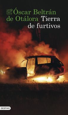 tierra de furtivos-oscar beltran de otalora-9788423360567