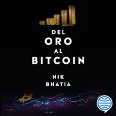 del oro al bitcoin (audiolibro)-nik bhatia-9788423434367