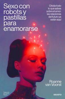 sexo con robots y pastillas para enamorarse-9788423437467