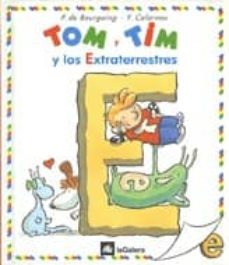 tom y tim y los extraterrestres-pascale de bourgoing-9788424652067