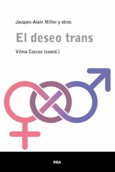 el deseo trans (ebook)-jacques alain miller-vilma coccoz-9788424999667
