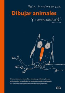 dibujar animales y comprenderlos (ebook)-felix scheinberger-9788425235467