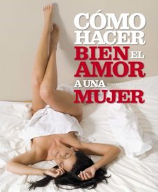 como hacer bien el amor a una mujer-9788425337567