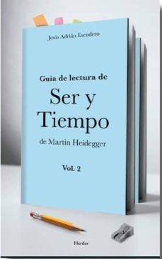 guia de lectura de ser y tiempo de martin heidegger (vol. 2)-9788425436567