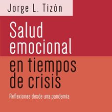 salud emocional en tiempos de crisis (audiolibro)-jorge l. tizon-9788425447167
