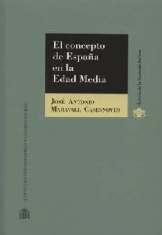 el concepto de españa en la edad media-jose antonio maravall casesnoves-9788425915567