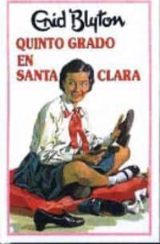 quinto grado en santa clara-enid blyton-9788427234567
