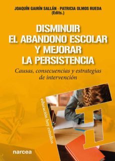 disminuir el abandono escolar y mejorar la persistencia (ebook)-joaquin gairin sallan-patricia olmos rueda-9788427729667
