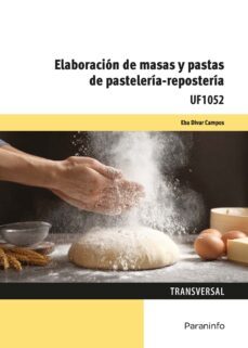 (uf1052) elaboracion de masas y pastas de pasteleria reposteria-9788428341967