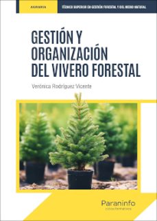 gestion y organizacion del vivero forestal-9788428363167