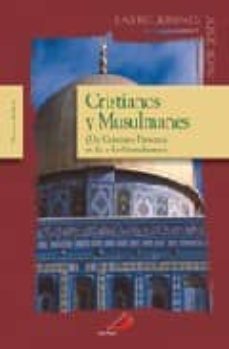 cristianos y musulmanes: un cristiano presenta su fe a los musulm anes-thomas michel-9788428526067