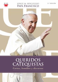 queridos catequistas-jorge bergoglio papa francisco-9788428826167