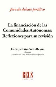 la financiacion de las comunidades autonomas: reflexiones para su revision-enrique gimenez reyna rodriguez-9788429020267