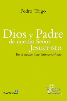 dios y padre de nuestro señor jesucristo. en el cristianismo lati noamericano-9788429329667