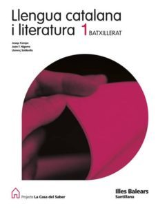 llengua y literatura 1º batxillerat la casa del saber illes balears1-9788429474367
