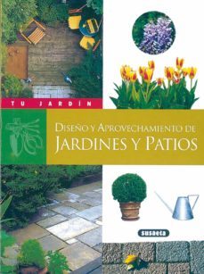 diseño y aprovechamiento de jardines y patios-9788430535767