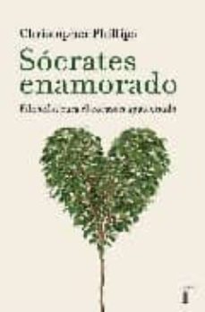 socrates enamorado: filosofia para el corazon apasionado-9788430606467